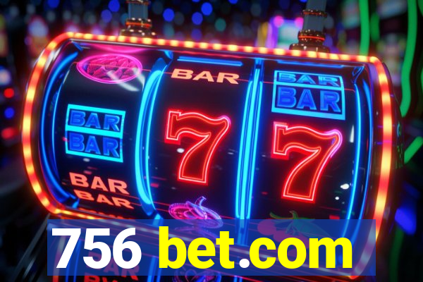 756 bet.com